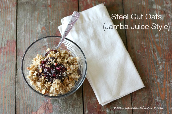 Steel Cut Oats Jamba Juice Style
